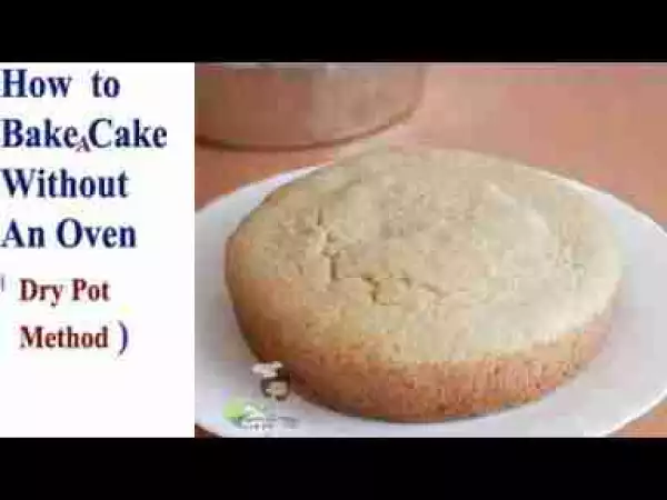 Video: How to Bake Cake in A Pot Without An Oven (DRY/EMPTY POT method)
